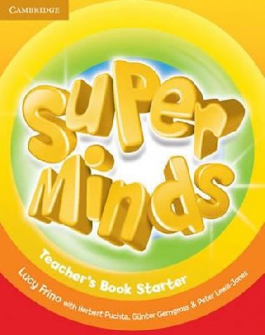 Super Minds Starter Teachers Book - Frino Lucy