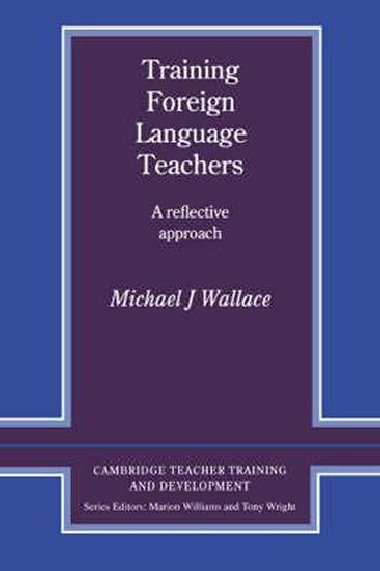 Training Foreign Language Teachers - Wallace Michael J.