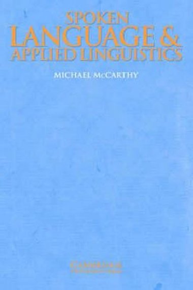 Spoken Language and Applied Linguistics - McCarthy Michael