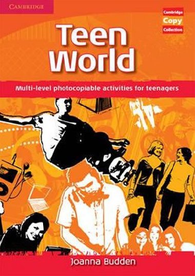 Teen World : Multi-level Photocopiable Activities for Teenagers - Budden Joanna