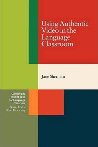 Using Authentic Video in the Language Classroom - kolektiv autor