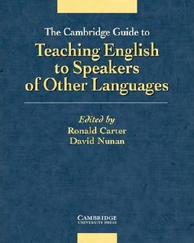 The Cambridge Guide to Teaching English to Speakers of Other Languages - Carter Ronald