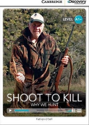 Shoot to Kill: Why We Hunt Book with Online Access code - O`Dell Kathryn