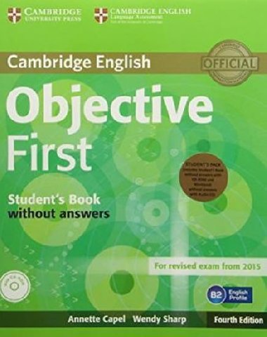 Objective First Students Pack (Students Book without Answers with CD-ROM, Workbook without Answers with Audio CD) - Capel Annette