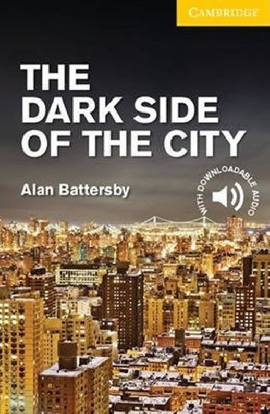 The Dark Side of the City Level 2 Elementary/Lower Intermediate - Battersby Alan