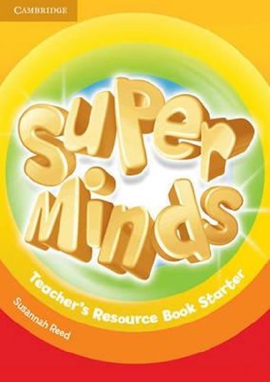 Super Minds Starter Teachers Resource Book - Reed Susannah