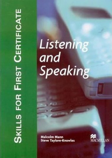 Skills for First Certificate: Listening and Speaking Workbook - Mann Malcolm