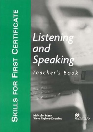Skills for First Certificate: Listening and Speaking Teacher Book - Mann Malcolm