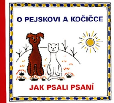 O pejskovi a koice - Jak psali psan - Josef apek