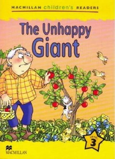 Macmillan Childrens Readers Level 3 The Unhappy Giant - Palin Cheryl