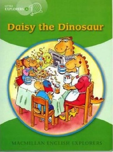 Little Explorers A Daisy the Dinosaur Reader - Munton Gill