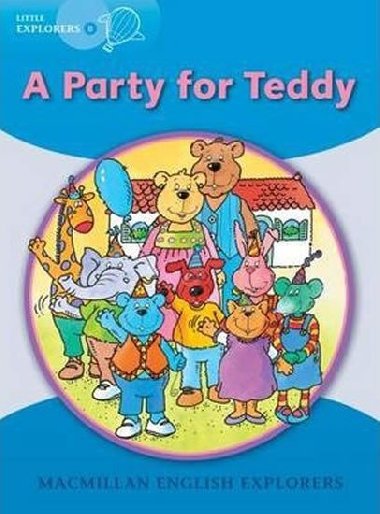 Little Explorers B A Party for Teddy Reader - Mitchelhill Barbara