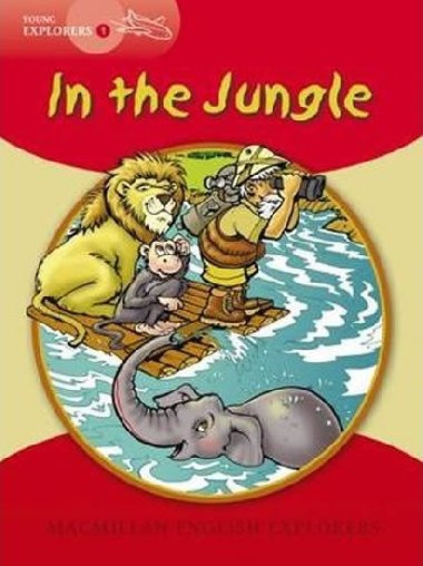 Young Explorers 1 In the Jungle Reader - kolektiv autor