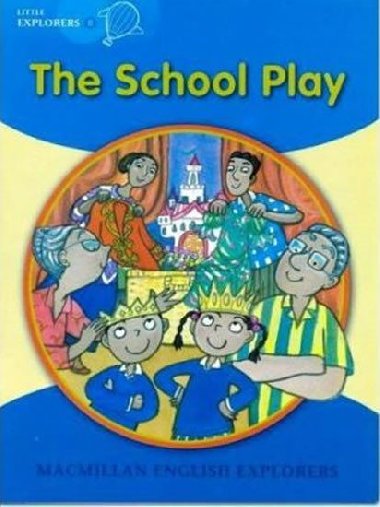 Little Explorers B The School Play Big Book - Mitchelhill Barbara