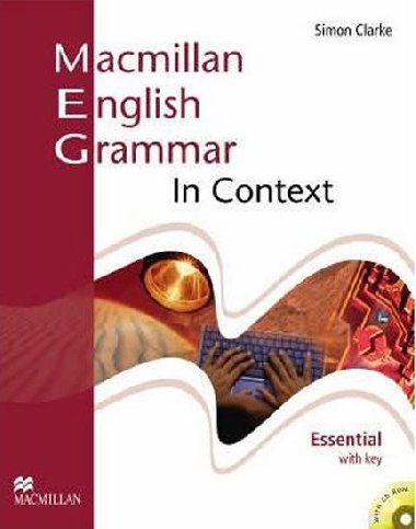 Macmillan English Grammar in Context Essential - Students Book with Key + CD-ROM Pack - Clarke Simon