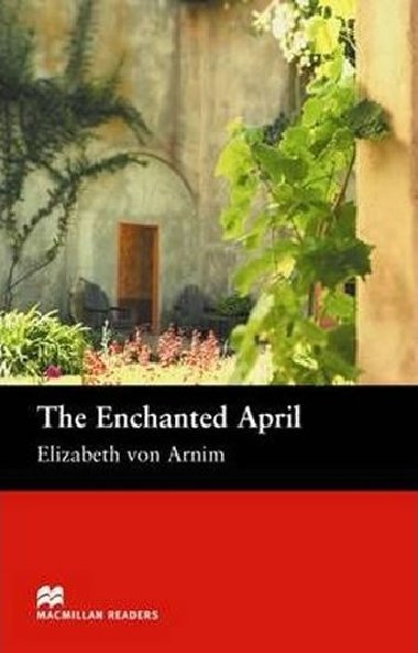 The Enchanted April - Intermediate - von Arnim Elizabeth