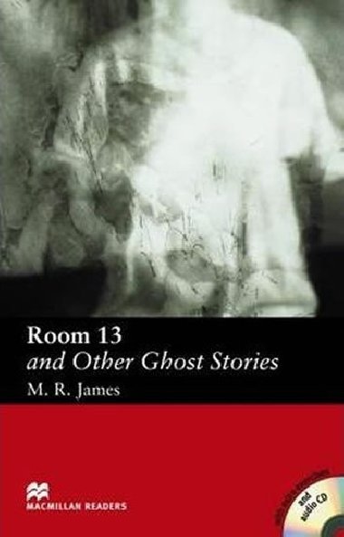 Room 13 and Other Ghost Stories - With Audio CD - James M. R.