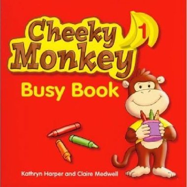 Cheeky Monkey 1 Busy Book - Harper Kathryn