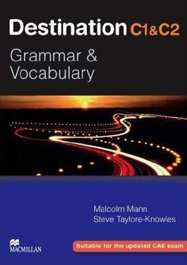Destination C1 and C2 - Grammer and Vocabulary - Mann Malcolm