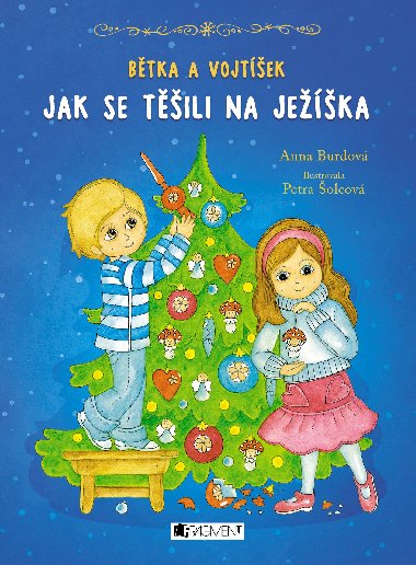 Btka a Vojtek - Jak se tili na Jeka - Anna Burdov