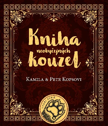 Kniha neobyejnch kouzel - Kamila Kopsov; Petr Kops