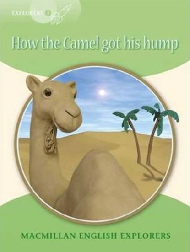 Explorers 3 How the Camel Got his Hump Reader - Bowen Mary