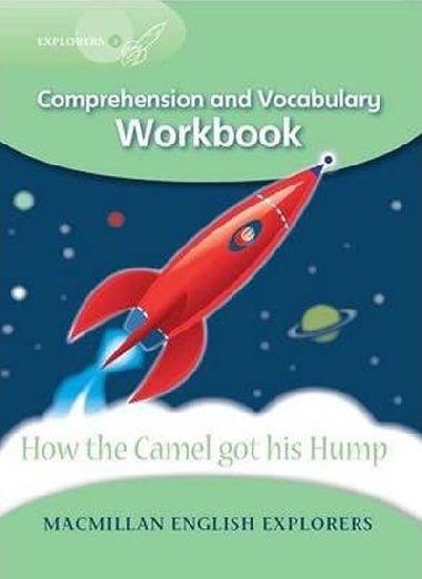 Explorers 3 How the Camel Got his Hump Workbook - Bowen Mary