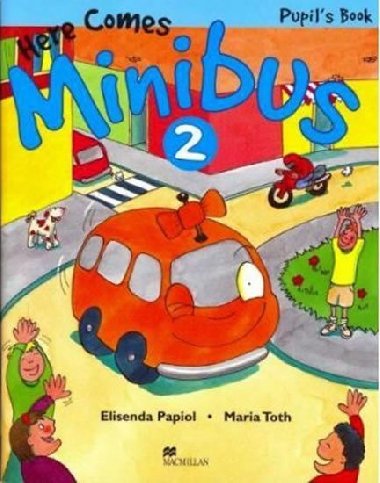 Here Comes Minibus! Level 2 Pupils Book - Papiol Elisenda