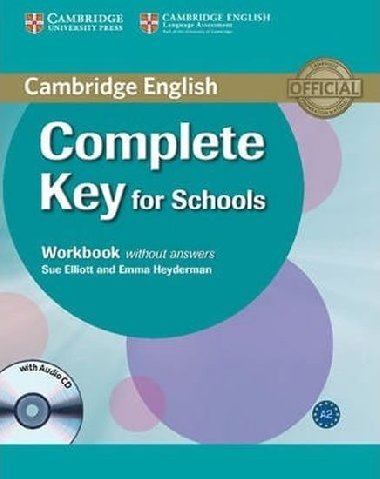 Complete Key for Schools Workbook without Answers with Audio CD - Elliott Sue