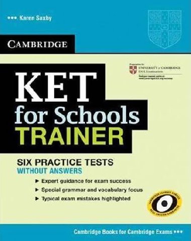 KET for Schools Trainer Six Practice Tests without Answers - Saxby Karen