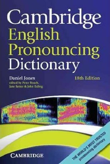 Cambridge English Pronouncing Dictionary - Jones Daniel