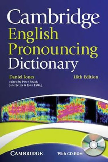 Cambridge English Pronouncing Dictionary with CD-ROM - Jones Daniel