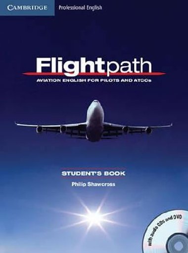 Flightpath: Aviation English for Pilots and ATCOs Students Book with Audio CDs (3) and DVD - Shawcross Philip
