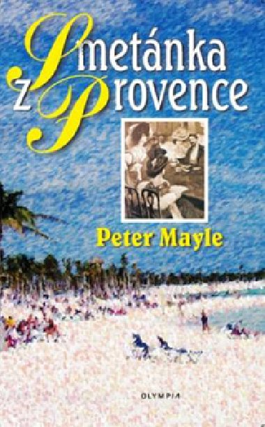 SMETNKA Z PROVENCE - Peter Mayle