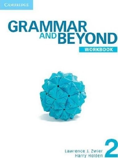 Grammar and Beyond 2 Workbook - Zwier Lawrence J.