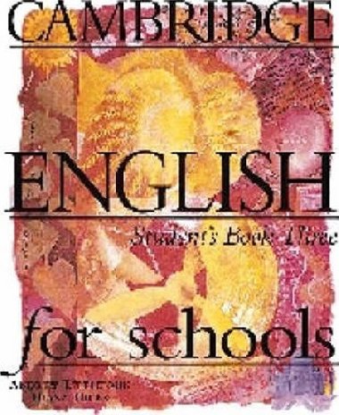 Cambridge English For Schools 3 Students Book - Littlejohn Andrew