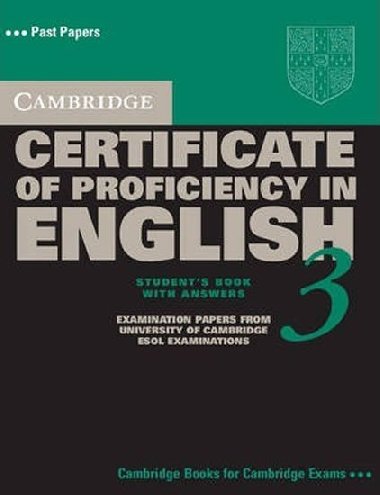 Cambridge Certificate of Proficiency in English 3 Students Book with Answers - kolektiv autor