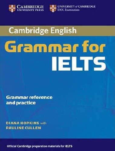 Cambridge Grammar for IELTS without Answers - Hopkins Diana