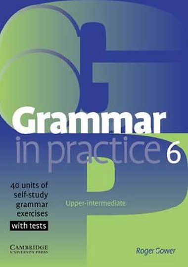 Grammar in Practice 6 - Gower Roger