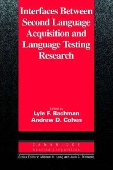 Interfaces between Second Language Acquisition and Language Testing Research - Bachman Lyle F.