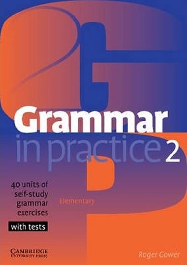 Grammar in Practice 2 - Gower Roger