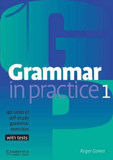 Grammar in Practice 1 - Gower Roger