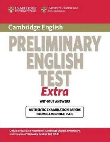 Cambridge Preliminary English Test Extra Students Book - kolektiv autor