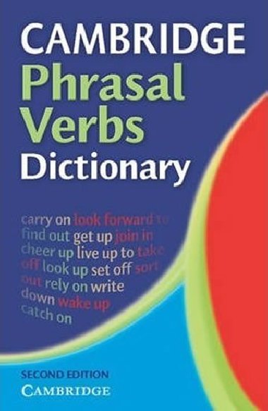 Cambridge Phrasal Verbs Dictionary - kolektiv autor