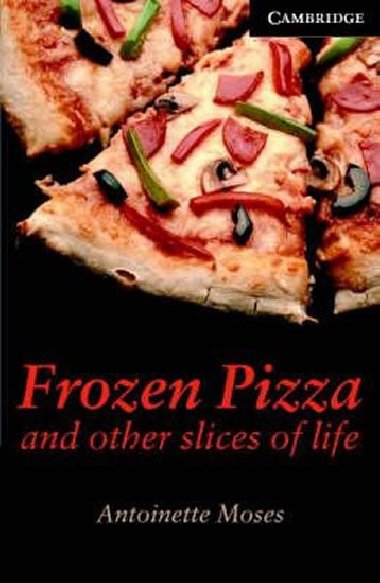 Frozen Pizza and Other Slices of Life Level 6 Advanced Book with Audio CDs (3) Pack: Level 6 - Moses Antoinette