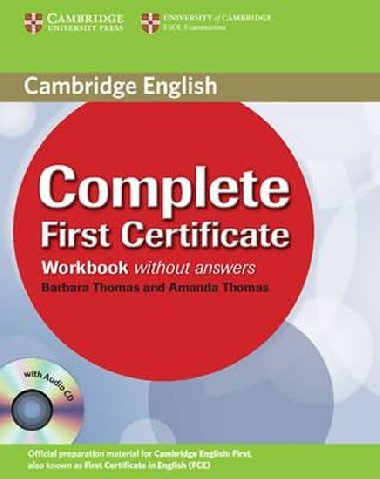 Complete First Certificate Workbook without answers with Audio CD - Thomas Amanda