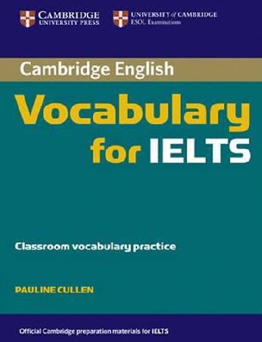 Cambridge Vocabulary for IELTS without Answers - Cullen Pauline
