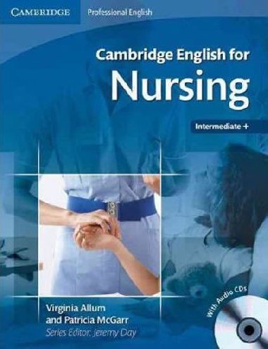 Cambridge English for Nursing Intermediate Plus Students Book with Audio CDs (2) - Allum Virginia