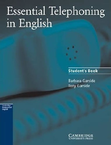 Essential Telephoning in English Students book - Garside Barbara