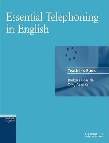 Essential Telephoning in English Teachers book - Garside Barbara